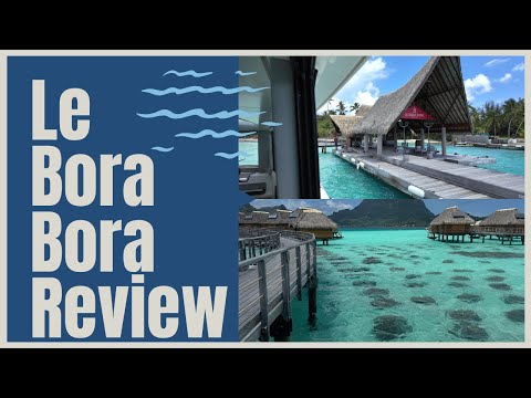 Le Bora Bora review