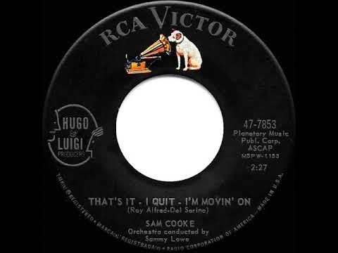 1961 HITS ARCHIVE: That’s It, I Quit, I’m Movin’ On - Sam Cooke