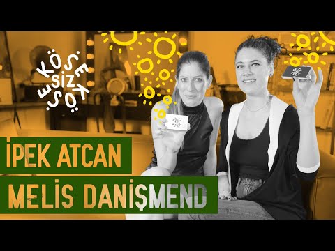 İpek Atcan &  Melis Danişmend - Köşesiz Köşe