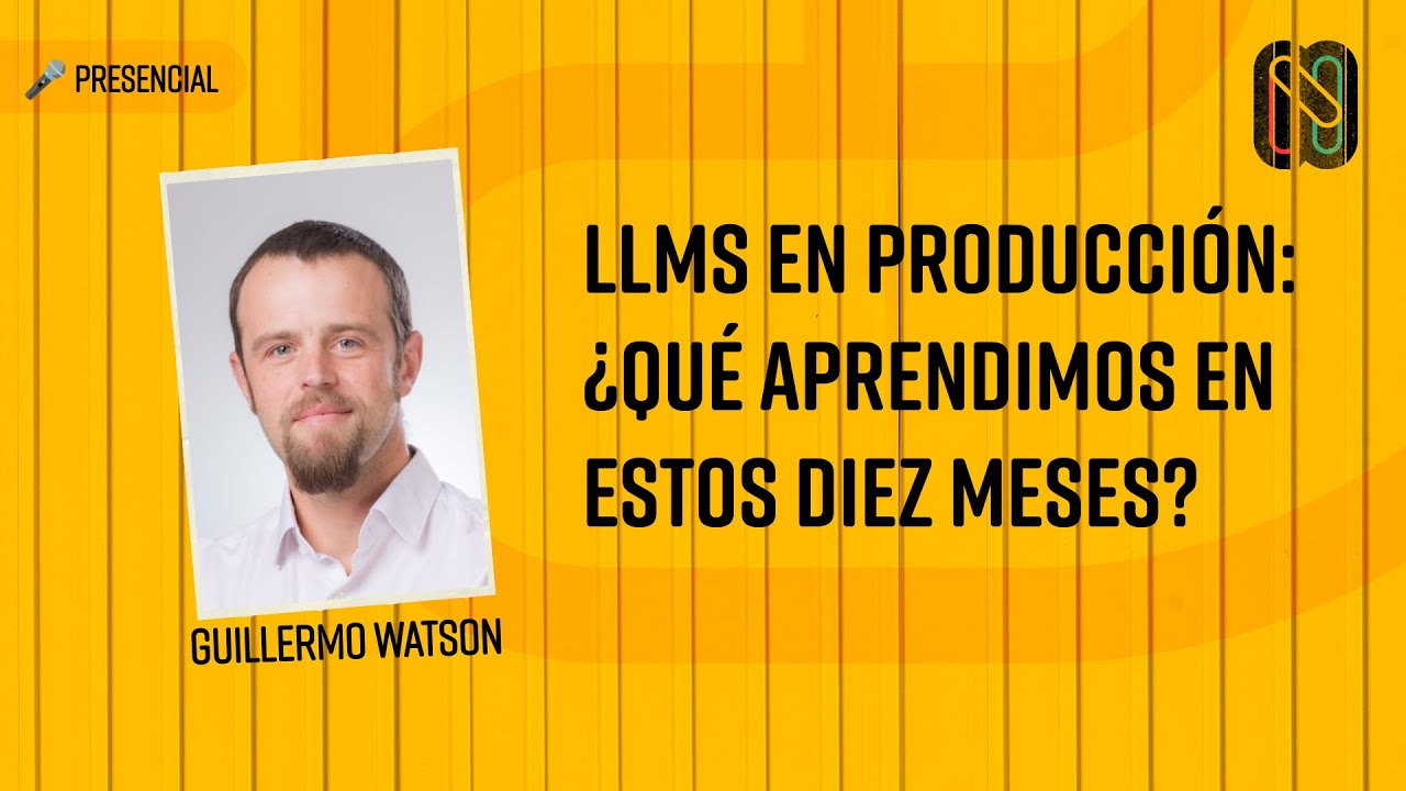 LLMs en producción: ¿qué aprendimos en estos diez meses?