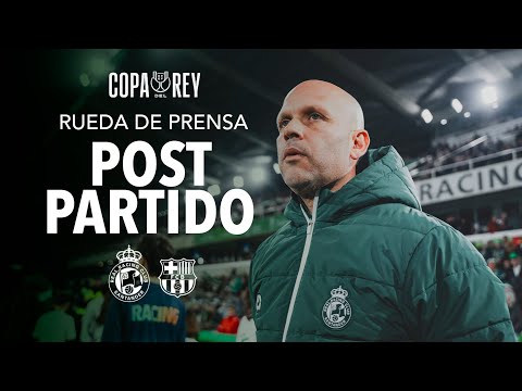 🎙️ Rueda de prensa Post-partido de José Alberto | Racing - Barcelona | Copa del Rey