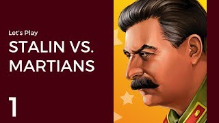 Let's Play Stalin vs. Martians #1 | Invasion
