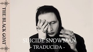 Marilyn Manson - Suicide Snowman - TRADUCIDA -