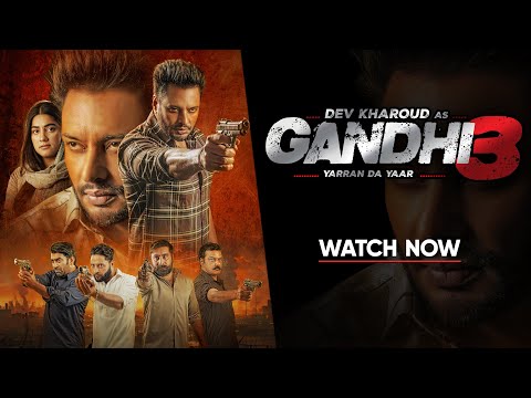 Gandhi 3: Yarran Da Yaar (Full Movie) | Dev Kharoud | Aditi Aarya | Punjabi Action Crime Drama 2026