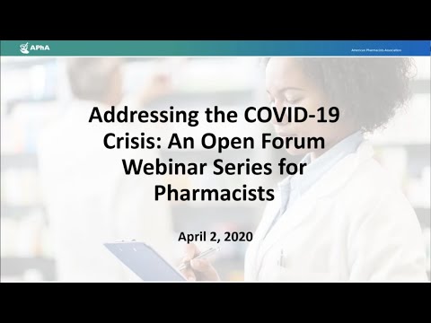 Addressing the COVID-19 Crisis: An Open Forum Webinar Series for Pharmacists - 4/2/20