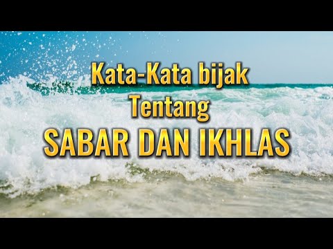 KATA-KATA BIJAK TENTANG SABAR DAN IKHLAS