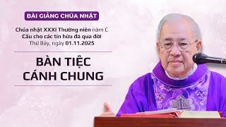 Bàn tiệc cánh chung - Lm Ignatio Hồ Văn Xuân | Cầu cho các tín hữu đã qua đời