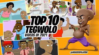 TOP 10 TEGWOLO VIDEOS OF 2021