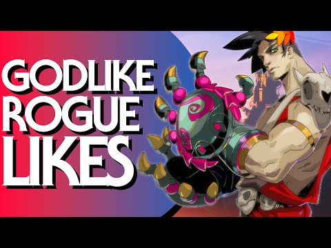 8 GODLIKE ROGUELIKES