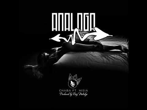 02. Chaba 009 - Analoga ft Hisia Music _ ( Prod. Daz Naledge )