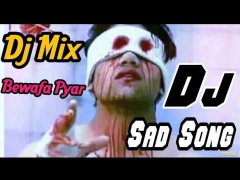 SaD Dj Song || 2019 का सबसे बड़ा दर्द भरा गाना-Hindi Sad Song 2019 | Old is Gold ||sad Dj 2019|