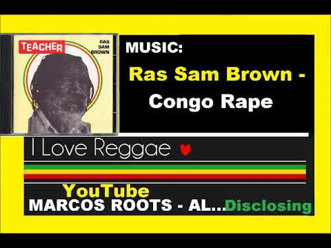 DIVULGANDO: Ras Sam Brown - Congo Rape / MARCOS ROOTS - AL