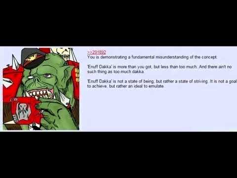 Dakka, and the Philosophy of 'Enuff'