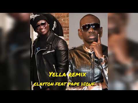 CLAYTON FEAT PAPE DIOUF - REMIX YELLA