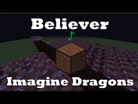 Believer - Imagine Dragons - Minecraft Note Blocks 1.12