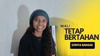 Download lagu Wali - TETAP BERTAHAN || COVER SONYA BANSAE mp3