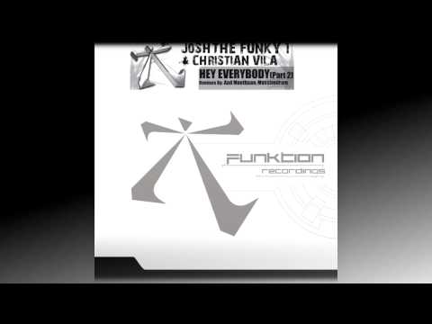 Josh The Funky 1 & Christian Vila - Hey Everybody(Jorge Montia remix)