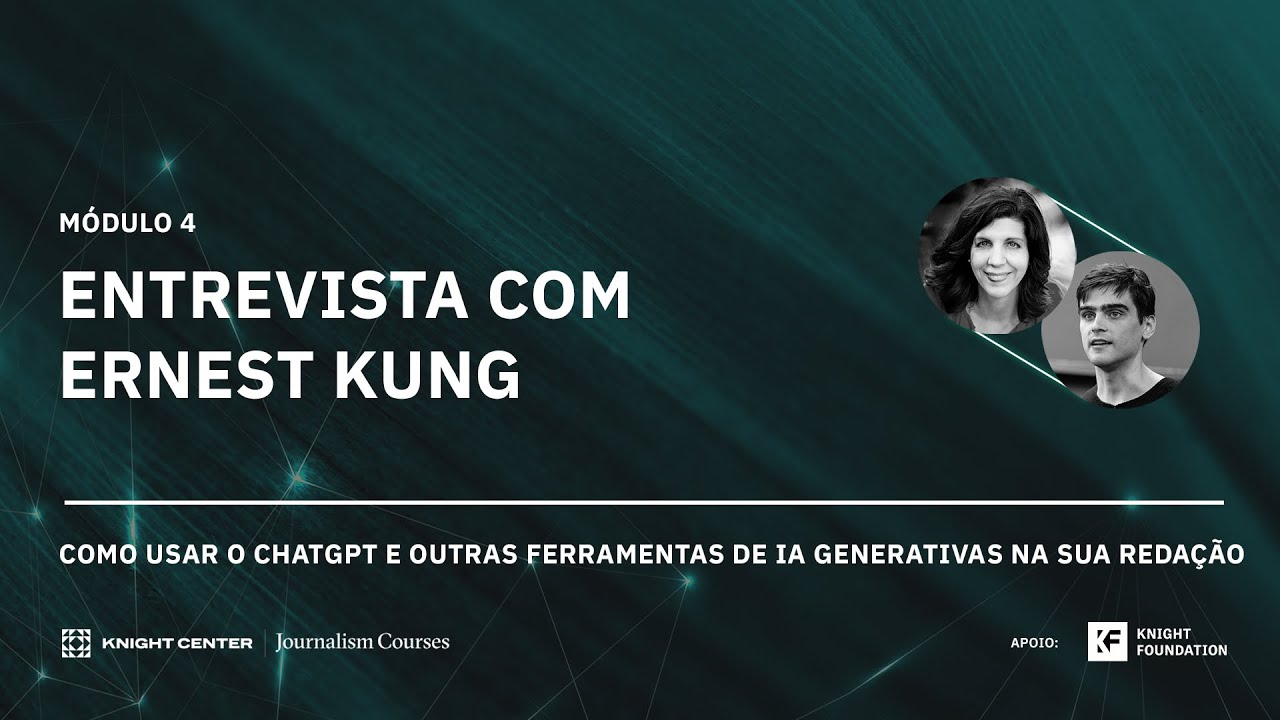 Entrevista com Ernest Kung | Módulo 4