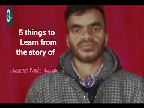 5 learning points from the Story of Hazrat Nuh  (a.s)  Al-muminun 23-30