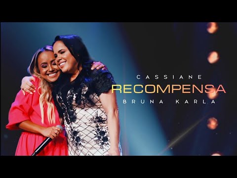 Recompensa (Ao Vivo) — Cassiane e Bruna Karla | VIDEO COM LETRA