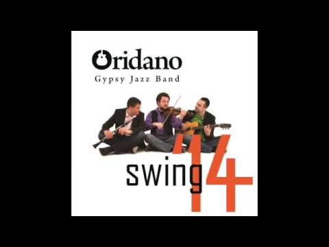 Oridano Gypsy Jazz Band - Swing '14 (Full Album) [HQ]