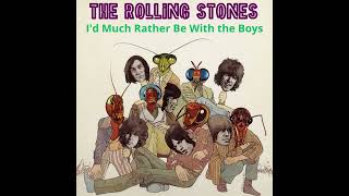 The Rolling Stones  -  I'd Much Rather Be With the Boys  REMASTERED STEREO in
