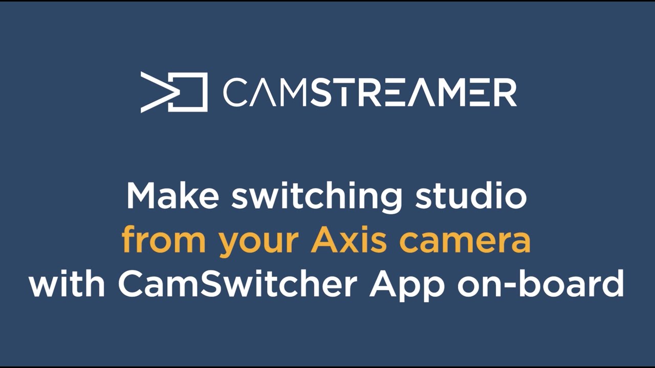 Camstreamer CamSwitcher App