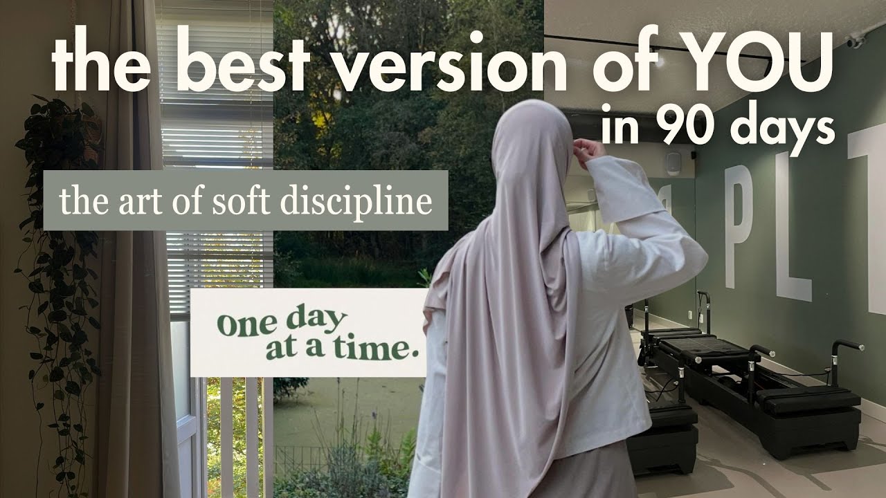 How to become a better YOU in 90 days | soft discipline ep.1