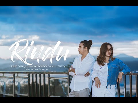 DEVIAN MANUPUTTY & FILJO NIKIJULUW - RINDU