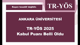 Ankara Üniversitesi (Ankara) TR-YÖS 2025 Kabul Puanı Belli Oldu.