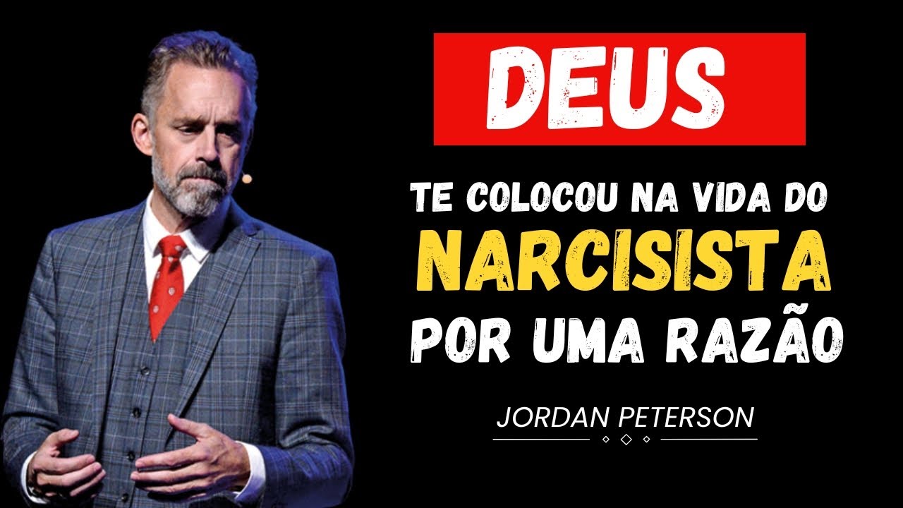 Deus te colocou na vida do narcisista por uma razão– E ela vai te chocar! Jordan Peterson Inspiração