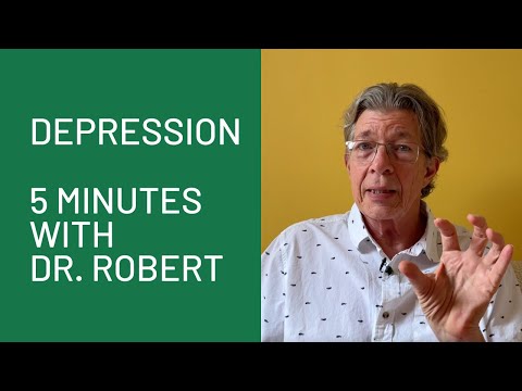 Depression: 5 Minutes with Dr. Robert