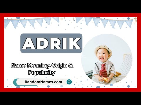 Adrik - Baby Boy Name Meaning, Origin & Popularity - RandomNames.com