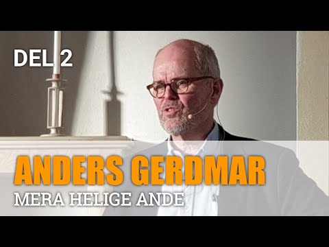Mera Helige Ande - Del 2 - Anders Gerdmar - Vetlanda Friförsamling