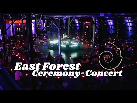 East Forest - What is a Ceremony Concert?