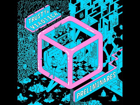 Trusty & Viaotica - Preliminares (FULL ALBUM)