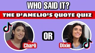 Who Said It  Charli Or Dixie?