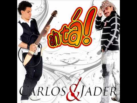 Carlos e Jader - Ah Tá