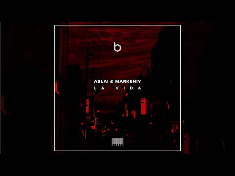 Aslai, markeniy - La Vida (Original Mix)