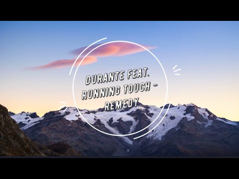 Durante feat. Running Touch - Remedy