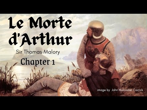 Le Morte D'Arthur: Chapter 1 - Arthurian Legend -  Narrated by Eve's Garden Audio