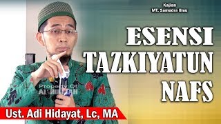 Download lagu Esensi Tazkiyatun Nafs || Ust. Adi Hidayat, Lc mp3