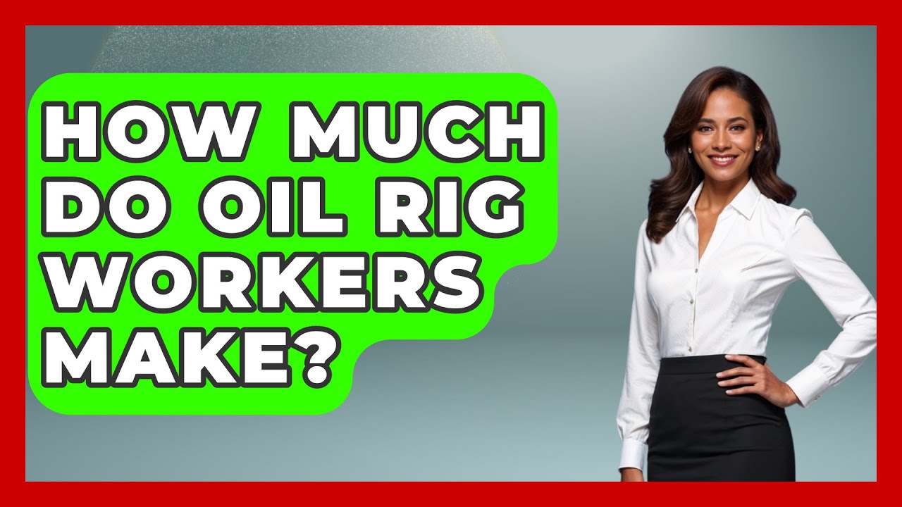How Much Do Oil Rig Workers Make? | High Stakes Jobs