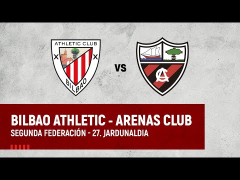 Imagen de portada del video 🔴 LIVE | Bilbao Athletic vs Arenas Club | 2ª Federación 2023-24 I J27. jardunaldia