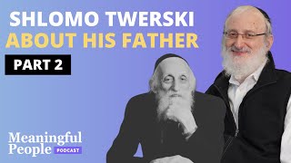שלמה טוורסקי על אביו - מחווה מבן | אנשים משמעותיים #71