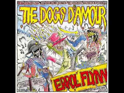 The Dogs D'Amour - Errol Flynn (Full Album)