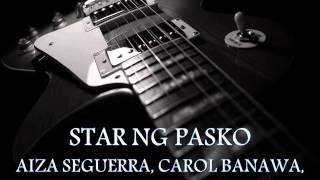 AIZA SEGUERRA, CAROL BANAWA, JURIS and YENG CONSTANTINO - Star Ng Pasko [HQ AUDIO]