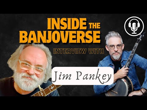 Inside The Banjoverse Podcast🎙️ with Jim Pankey
