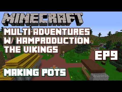 MCMA: The Vikings w/ Hampr0duction - Ep9 - Making Pots