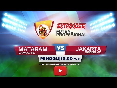 VAMOS FC (MATARAM) VS DEKINGS FC (JAKARTA) - (FT: 5-2) Extra Joss Futsal Profesional 2018